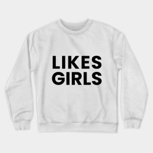 Likes Girls Crewneck Sweatshirt